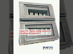 Dịch vụ cắt plasma kim loại CNC cho thiết bị luyện kim